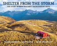 Shelter from the Storm : The Story of New Zealand's Backcountry Huts （Revised）