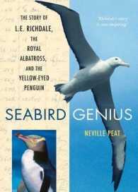 Seabird Genius : The Story of L.E. Richdale, the Royal Albatross and the Yellow-eyed Penguin