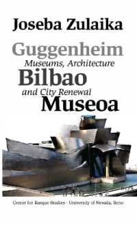 Guggenheim Bilbao Museoa : Museums, Architecture, and City Renewal