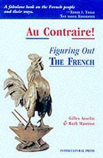 Au Contraire : Figuring Out the French