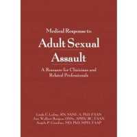 Medical Response to Adult Sexual Assault : A Resource for Professionals Working with Children and Families
