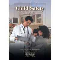 Child Safety : A Pediatric Guide for Parents, Teachers, Nurses, and Caregivers