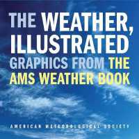 米国気象学会（AMS）気象ガイド<br>The Weather, Illustrated - Graphics from the AMS Weather Book
