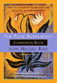 The Four Agreements Companion Book : Using the Four Agreements to Master the Dream of Your Life (A Toltec Wisdom Book)