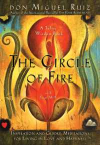 The Circle of Fire : Inspiration and Guided Meditations for Living in Love and Happiness (A Toltec Wisdom Book)