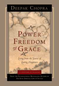 Power, Freedom, and Grace : Living from the Source of Lasting Happiness