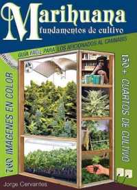Marihuana Fundamentos de Cultivo : Guia Facil para los Aficionados al Cannabis