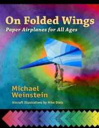 On Folded Wings : Paper Airplanes for All Ages