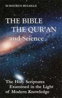 The Bible, the Qur'an, and Science : The Holy Scriptures Examined in the Light of Modern Knowledge （7TH）