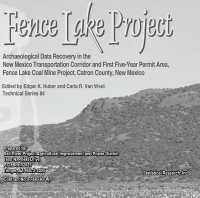 Fence Lake Project : Archaeological Data Recovery in the New Mexico Transportation Corridor (CD-Rom) (Sri Technical)