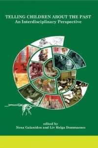 Telling Children about the Past : An Interdisciplinary Perspective (International Monographs in Prehistory: Ethnoarchaeology Series)