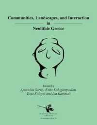Communities, Landscapes, and Interaction in Neolithic Greece (International Monographs in Prehistory: Archaeological Series)