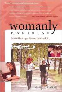 Womanly Dominion : More than a Gentle & Quite Spirit