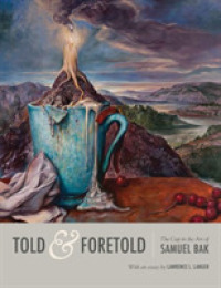 Told and Foretold : The Cup in the Art of Samuel Bak