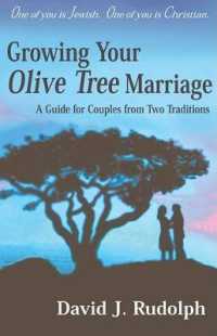 Growing Your Olive Tree Marriage : A Guide for Couples from Two Traditions