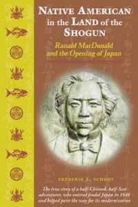 Native American in the Land of the Shogun : Ranald Macdonald and the Opening of Japan