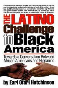 Latino Challenge to Black America : Towards a Conversation between African Americans and Hispanics