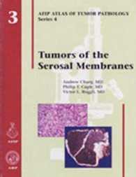 ＡＦＩＰ腫瘍病理学アトラス 第４シリーズ・第３巻：漿膜の腫瘍<br>Atlas of Tumor Pathology 4th- Fasc. 3 : Tumors of the Serosal Mambranes