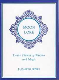Moon Lore : Lunar Themes of Wisdom and Magic