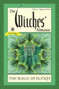 The Witches' Almanac : Issue 37 Spring 2018 - Spring 2019 the Magic of Plants (The Witches' Almanac)