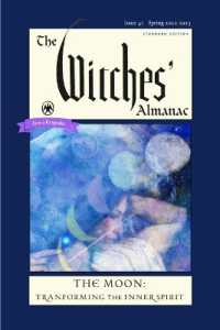 The Witches' Almanac 2022 : Issue 41, Spring 2022 to Spring 2023 the Moon: Transforming the Inner Spirit (The Witches' Almanac 2022)