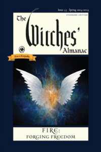 The Witches' Almanac 2024 : Issue 43, Spring 2024 to Spring 2025 Fire: Forging Freedom (The Witches' Almanac 2024)
