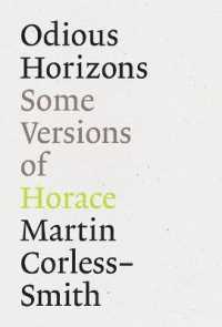 Odious Horizons : Some Versions of Horace
