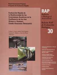 Evaluacion Rapida De La Biodiversidad De Los Ecosistemas Acuaticos En La Confluencia De Los Rios Orinoco Y Ventuari, Estado Amazonas (Rap Bulletin of Biological Assessment)