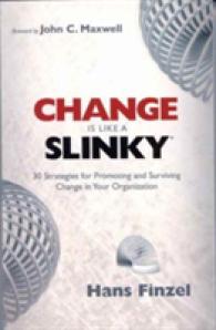 Change Is Like a Slinky : 30 Strategies for Promoting and Surviving Change in Your Organization (World's Easiest Pocket Guide)
