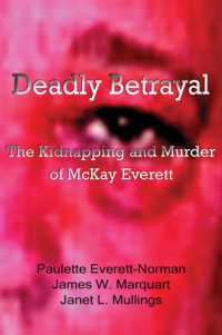 Deadly Betrayal : The Kidnapping and Murder of Mckay Everett
