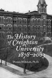 クライトン大学の歴史：1878-2003年<br>The History of Creighton University, 1878-2003