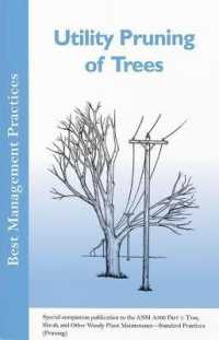 Utility Pruning of Trees : Special companion publication to the ANSI 300 Part 1: Tree, Shrub, and Other Woody Plant Maintenance - Standard Practices (Pruning) (Best Management Practices)
