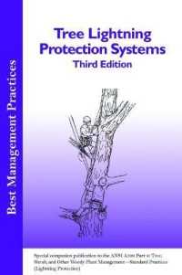 Tree Lightning Protection Systems : Special companion publication to the ANSI 300 Part 4: Tree, Shrub, and Other Woody Plant Management - Standard Practices (Lightning Protection) (Best Management Practices) （3RD）