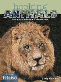 Hooking Animals : How to Bring Animals to Life in Wool Rugs