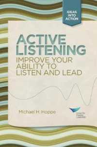 Active Listening : Improve Your Ability to Listen and Lead (Ideas into Action Guidebooks)