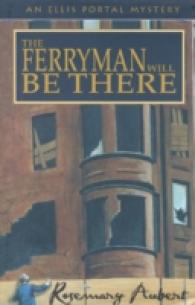 The Ferryman Will Be There : An Ellis Portal Mystery