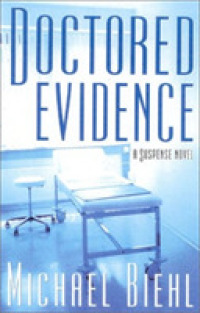 Doctored Evidence : A Suspense Novel -- Hardback