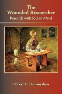 The Wounded Researcher : Research with Soul in Mind