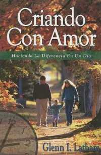 Criando Con Amor : Haciendo la Diferencia en un Dia
