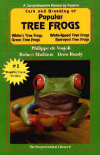 Care and Breeding of Popular Tree Frogs : A Practical Manual for the Serious Hobbyist (General Care and Maintenance of Series)