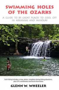 Swimming Holes of the Ozarks : A Guide to 85 Great Places to Cool Off in Arkansas and Missouri