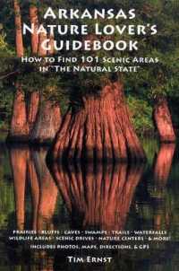 Arkansas Nature Lover's Guidebook : How to Find 101 Scenic Areas in the Natural State