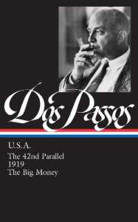 John Dos Passos: U.S.A. (LOA #85) : The 42nd Parallel / 1919 / the Big Money (Library of America John Dos Passos Edition)