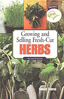 Growing and Selling Fresh-Cut Herbs （2ND）