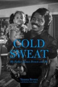 Cold Sweat : My Father James Brown and Me