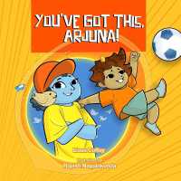 You've Got This Arjuna!