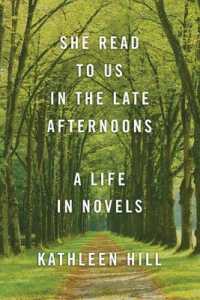 She Read to Us in the Late Afternoons : A Life in Novels