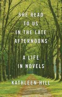 She Read to Us in the Late Afternoons : A Life in Novels
