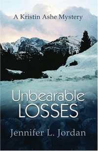 Unbearable Losses (Kristin Ashe Mystery)