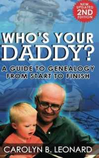 Who's Your Daddy (2nd Edition, hardback): A Guide to Genealogy from Start to Finish （2ND）